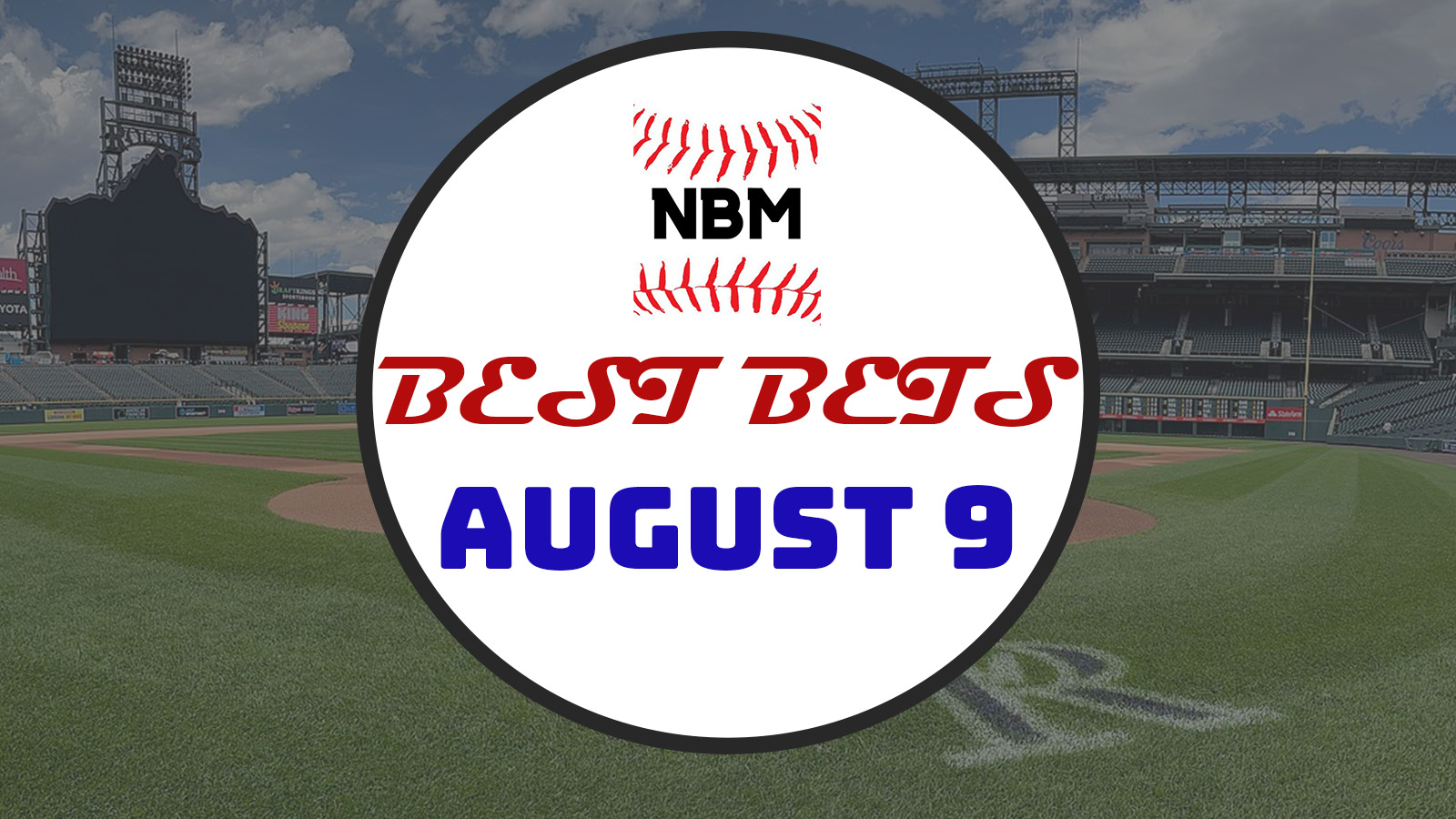 NBM Best Bets August 9